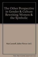 The Other Perspective in Gender and Culture 0231072562 Book Cover