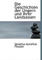 Die Geschichten Der Ungern Und Ihrer Landsassen 1175173142 Book Cover