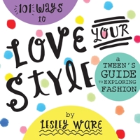 101 Ways to Love Your Style 1716070538 Book Cover