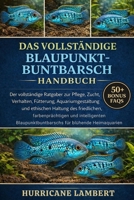 DAS VOLLSTÄNDIGE BLAUPUNKTBUNTBARSCH-HANDBUCH: Der vollständige Ratgeber zur Pflege, Zucht, Verhalten, Fütterung, Aquariumgestaltung und ethischen ... für blühende Heimaquarien (German Edition) B0GHQ41Y4B Book Cover