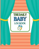 Baby's Daily Log Book: Keep Track of Newborn's Feedings Patterns Round-The-Clock Night and Day Schedule Log Book Keep Record of Feed, Sleep T 1803852348 Book Cover