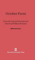 October Farm: From the Concord Journals and Diaries of William Brewster 067473033X Book Cover