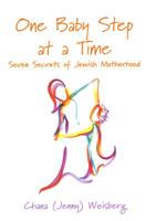 One Baby Step at a Time: Seven Secrets of Jewish Motherhood 9655240010 Book Cover