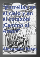 ¡Estrellas en el cielo y en el corazón! ¡Camino al amor! (Spanish Edition) B0DP8F87ZD Book Cover