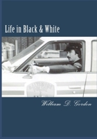 Life in Black and White 150077782X Book Cover