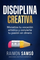 Disciplina Creativa (Spanish Edition) 8409681099 Book Cover