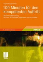 100 Minuten Für Den Kompetenten Auftritt: Persönlichkeitstraining Nicht Nur Für Techniker, Ingenieure Und Informatiker 3834815381 Book Cover
