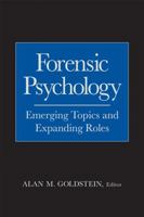 Forensic Psychology: Emerging Topics and Expanding Roles 0471714070 Book Cover