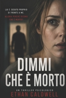 TELL ME HE'S DEAD: A Gripping Psychological Thriller with a Shocking Twist B0H459NKSL Book Cover