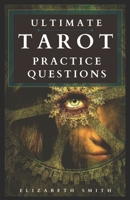 Ultimate Tarot Practice Questions B08DSYSSB7 Book Cover