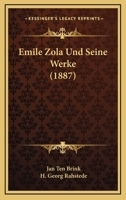 Emile Zola Und Seine Werke (1887) 1160088756 Book Cover