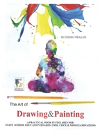 THE ART OF DRAWING AND PAINTING: PAINTING COURSE- CBSE CLASS : 9 - 10 B08PX93X2X Book Cover