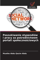 Poszukiwanie stypendiów i pracy za posrednictwem portali spolecznosciowych (Polish Edition) 6208525853 Book Cover