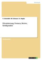 Privatisierung. Formen, Motive, Kritikpunkte 3638721248 Book Cover