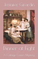 Dinner at Eight: A Cottage Crimes Mystery B09T833C25 Book Cover