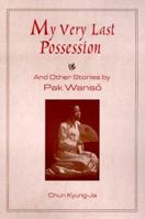 My Very Last Possession: And Other Stories 0765604299 Book Cover