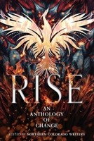 RISE: An Anthology of Change 0578577593 Book Cover