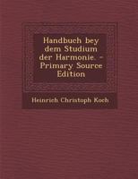 Handbuch Bey Dem Studium Der Harmonie. 1018642420 Book Cover