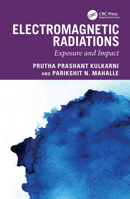 Electromagnetic Radiations: Exposure, and Impact 1032715669 Book Cover