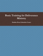 Basic Training for Deliverance Ministry 0557593433 Book Cover