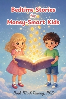 Bedtime Stories for Money-Smart Kids: Essential Money Lessons Every Kid Should Know B0GPDNRVFS Book Cover