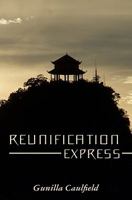 Reunification Express 1439273952 Book Cover