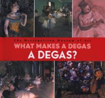 What Makes a Degas a Degas? 0670852058 Book Cover