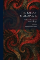 The Yale of Shakespeare: The Merchant of Venice 1026097037 Book Cover