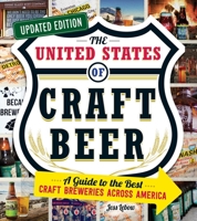 The United States of Craft Beer, Updated Edition: A Guide to the Best Craft Breweries Across America 1507215290 Book Cover