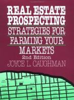Real Estate Prospecting: Strategies for Farming Your Markets 0793109450 Book Cover