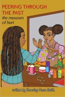 PEERING THROUGH THE PAST the museum of hurt 976967110X Book Cover