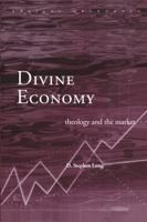 Divine Economy (Radical Orthodoxy Series) 0415226732 Book Cover