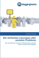 Die einfachen Lösungen aller sozialen Probleme 3841770215 Book Cover