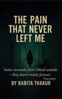 The Pain That Never Left Me 9375427986 Book Cover