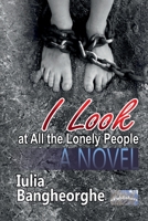 I Look at All Those Lonely People: A Novel B0BCDBH7PG Book Cover