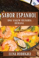 Sabor Espanhol: Uma Viagem Culinária Iberiana 183559445X Book Cover
