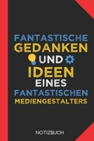 Fantastische Gedanken eines Mediengestalters: Notizbuch mit 120 Karierten Seiten im Format A5 (6x9 Zoll) 1712656686 Book Cover