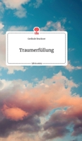 Traumerfüllung. Life is a Story - story.one 3990877593 Book Cover
