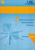 Diccionario de construcciones sintácticas del español. Preposiciones.: Preposiciones. 8474777771 Book Cover