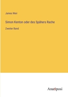 Simon Kenton oder des Spähers Rache: Zweiter Band 338202442X Book Cover