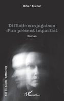 Difficile conjugaison d'un présent imparfait (Rue Des Écoles) (French Edition) 2343236100 Book Cover