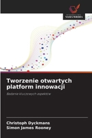 Tworzenie otwartych platform innowacji (Polish Edition) 6209012752 Book Cover