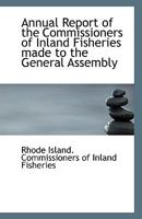 Annual Report of the Commissioners of Inland Fisheries made to the General Assembly 0526366842 Book Cover