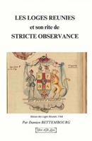 LES LOGES REUNIES et son rite de Stricte Observance (French Edition) B0CNQ9XP6Z Book Cover