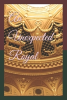An Unexpected Royal B08T7G734N Book Cover