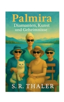 Palmira: Diamanten, Kunst und Geheimnisse (German Edition) 3696377600 Book Cover
