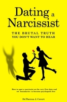 Dating a Narcissist - The brutal truth you don't want to hear: How to spot a narcissist on the very first date and setting boundaries to become psychopath free 1696539269 Book Cover