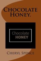 Chocolate Honey 1530510481 Book Cover