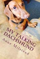 My Talking Dachshund 151150661X Book Cover