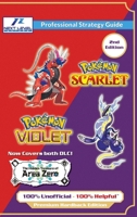 Pokemon Scarlet and Violet Strategy Guide Book (2nd Edition - Full Color Premium Hardback): 100% Unofficial - 100% Helpful Walkthrough 1915980372 Book Cover